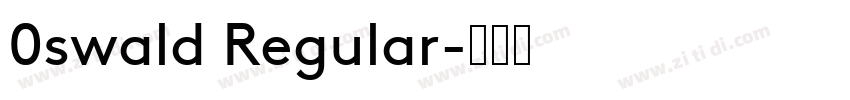 0swald Regular字体转换